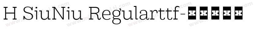 H SiuNiu Regularttf字体转换